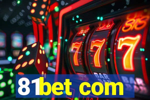 81bet com